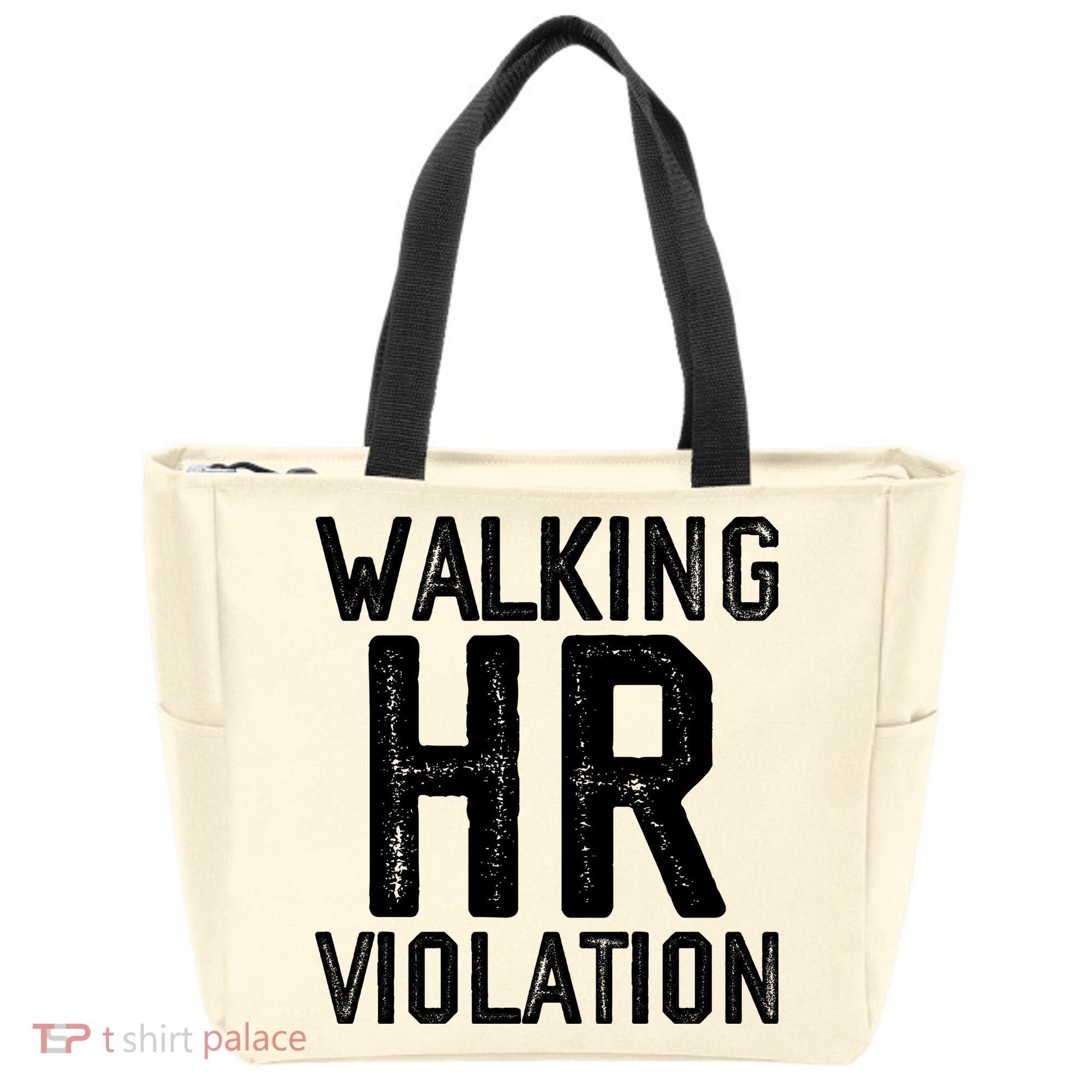 Walking HR Violation HR Human Resources Nightmare Tote Bag