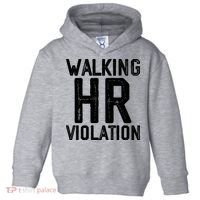 Walking HR Violation HR Human Resources Nightmare Toddler Hoodie thumb 0