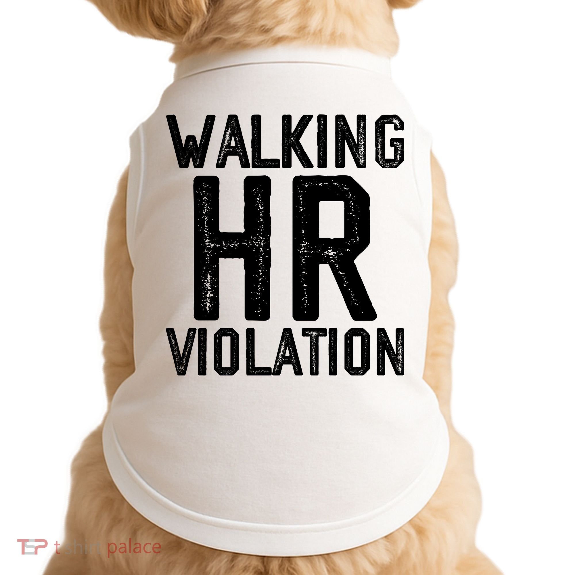 Walking HR Violation HR Human Resources Nightmare Doggie Tank