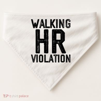 Walking HR Violation HR Human Resources Nightmare USA-Made Doggie Bandana