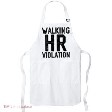 Walking HR Violation HR Human Resources Nightmare Apron