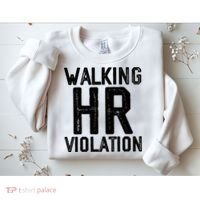 Walking HR Violation HR Human Resources Nightmare Sweatshirt thumb 2