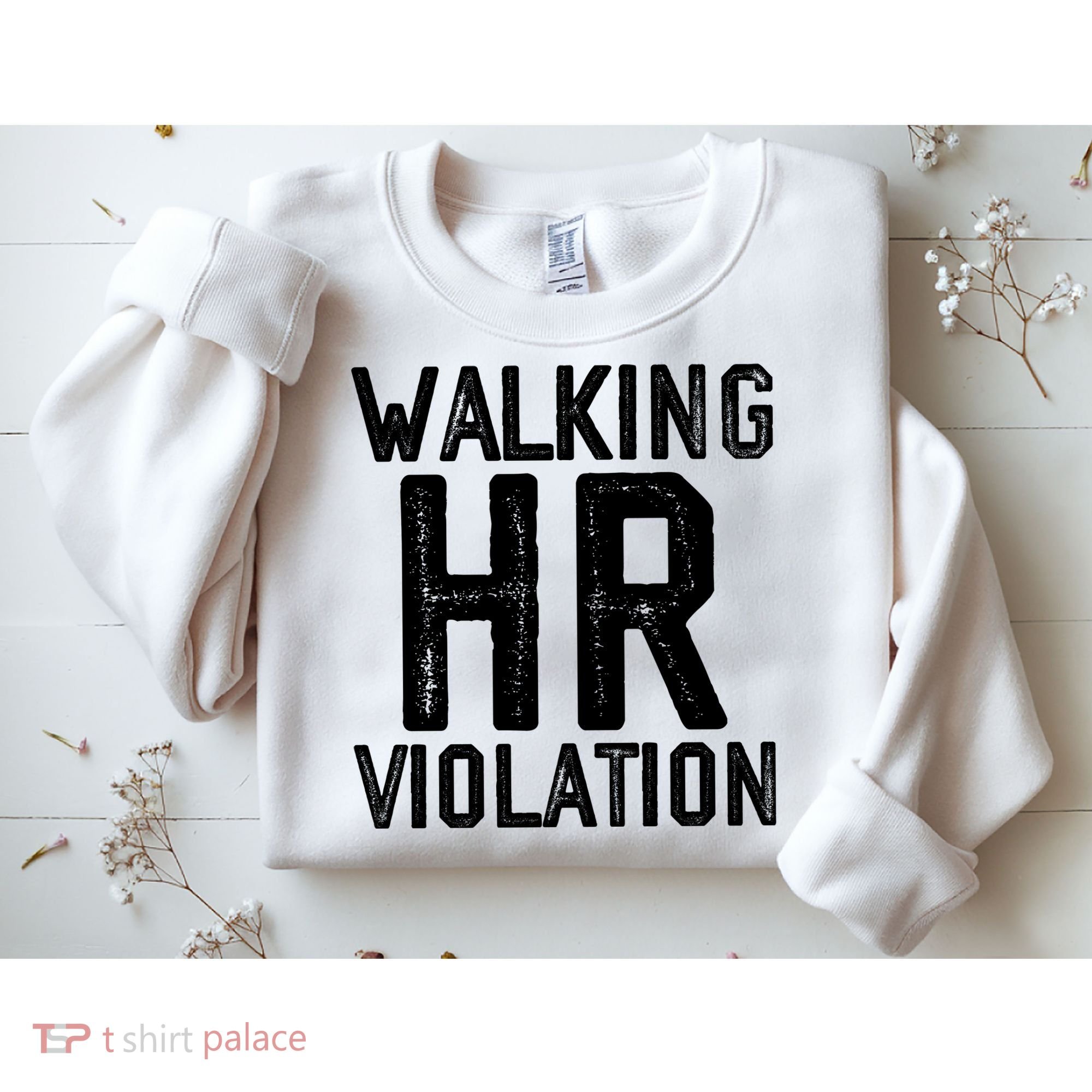 Walking HR Violation HR Human Resources Nightmare Sweatshirt