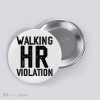 Walking HR Violation HR Human Resources Nightmare Button thumb 0