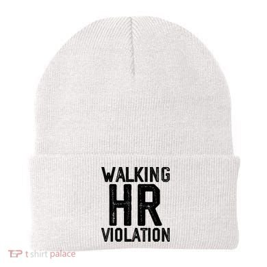 Walking HR Violation HR Human Resources Nightmare Beanie