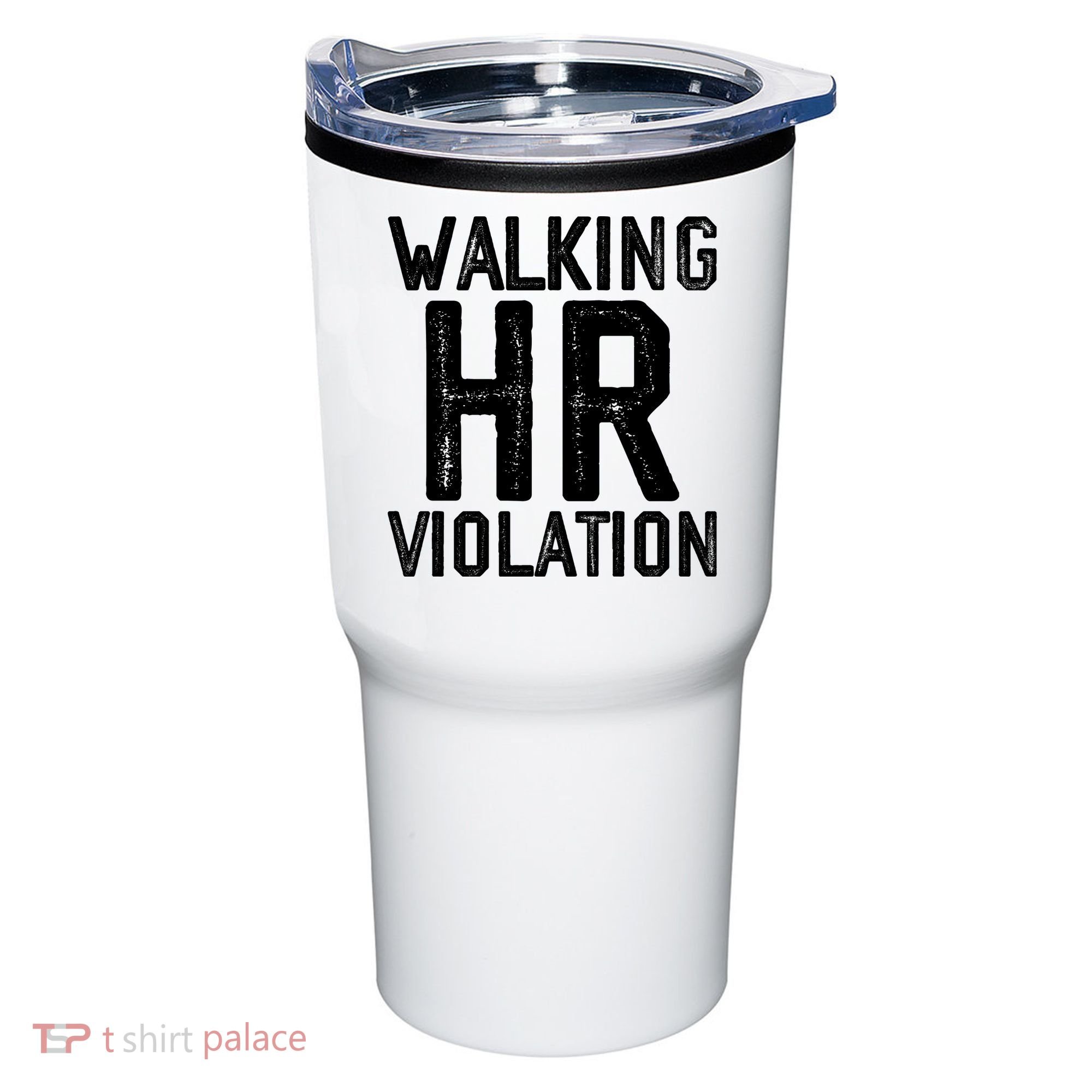 Walking HR Violation HR Human Resources Nightmare Tumbler