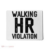 Walking HR Violation HR Human Resources Nightmare Mousepad thumb 0