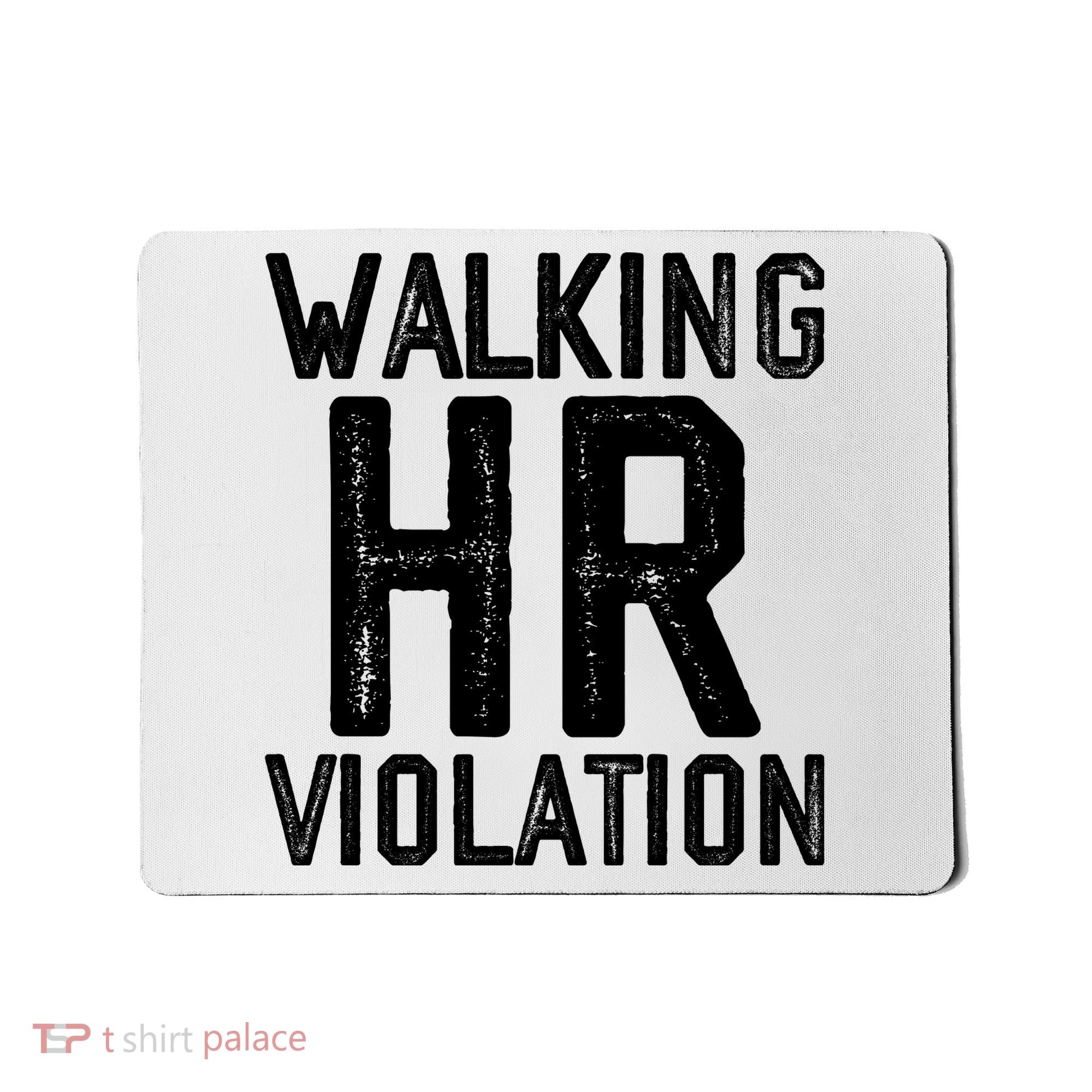 Walking HR Violation HR Human Resources Nightmare Mousepad