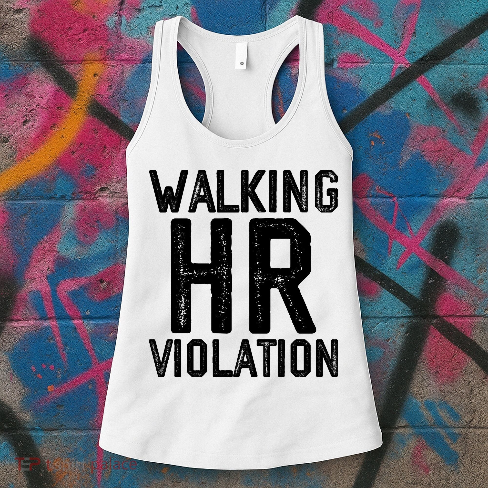 Walking HR Violation HR Human Resources Nightmare Women's Tank Top