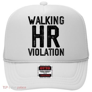 Walking HR Violation HR Human Resources Nightmare Hat