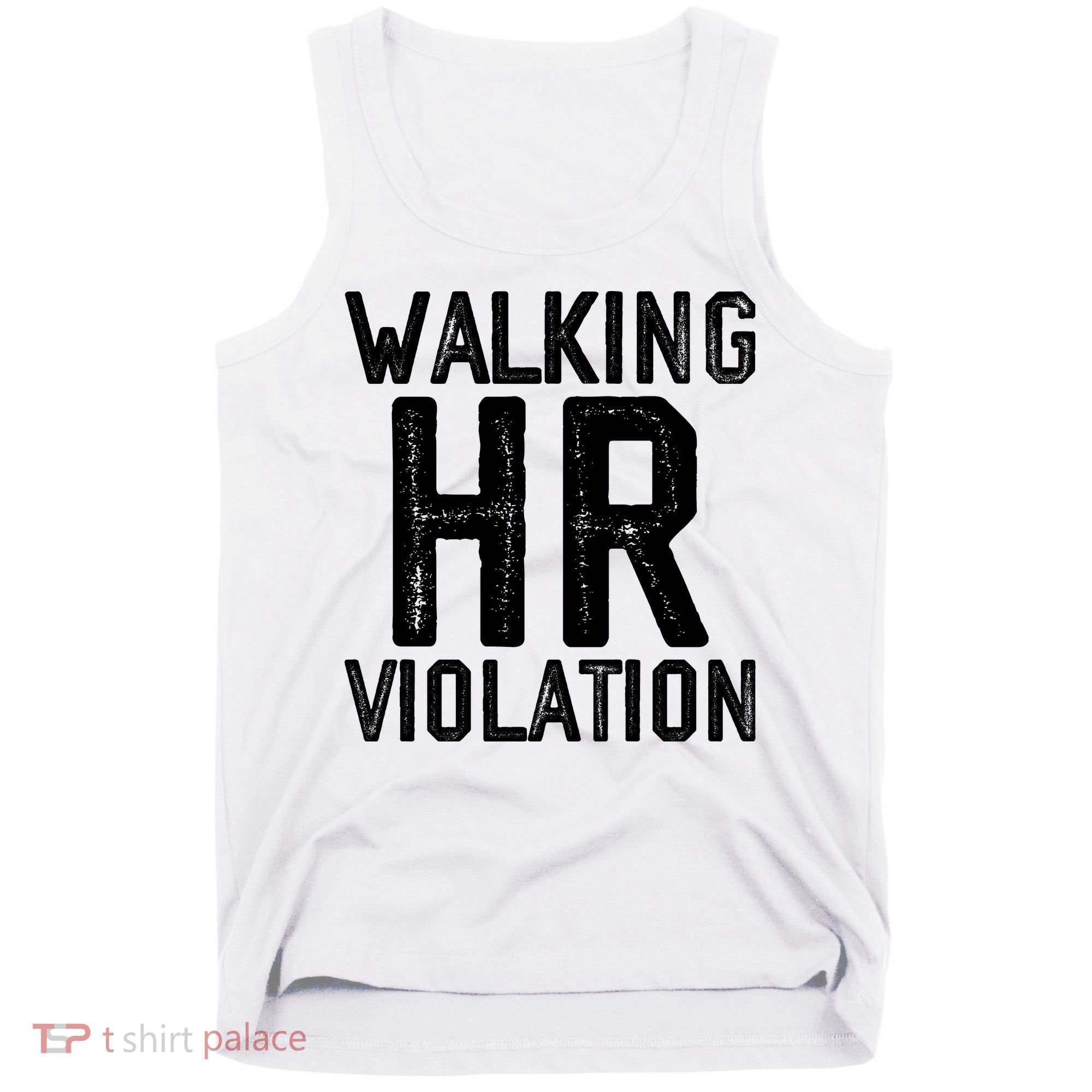 Walking HR Violation HR Human Resources Nightmare Tank Top