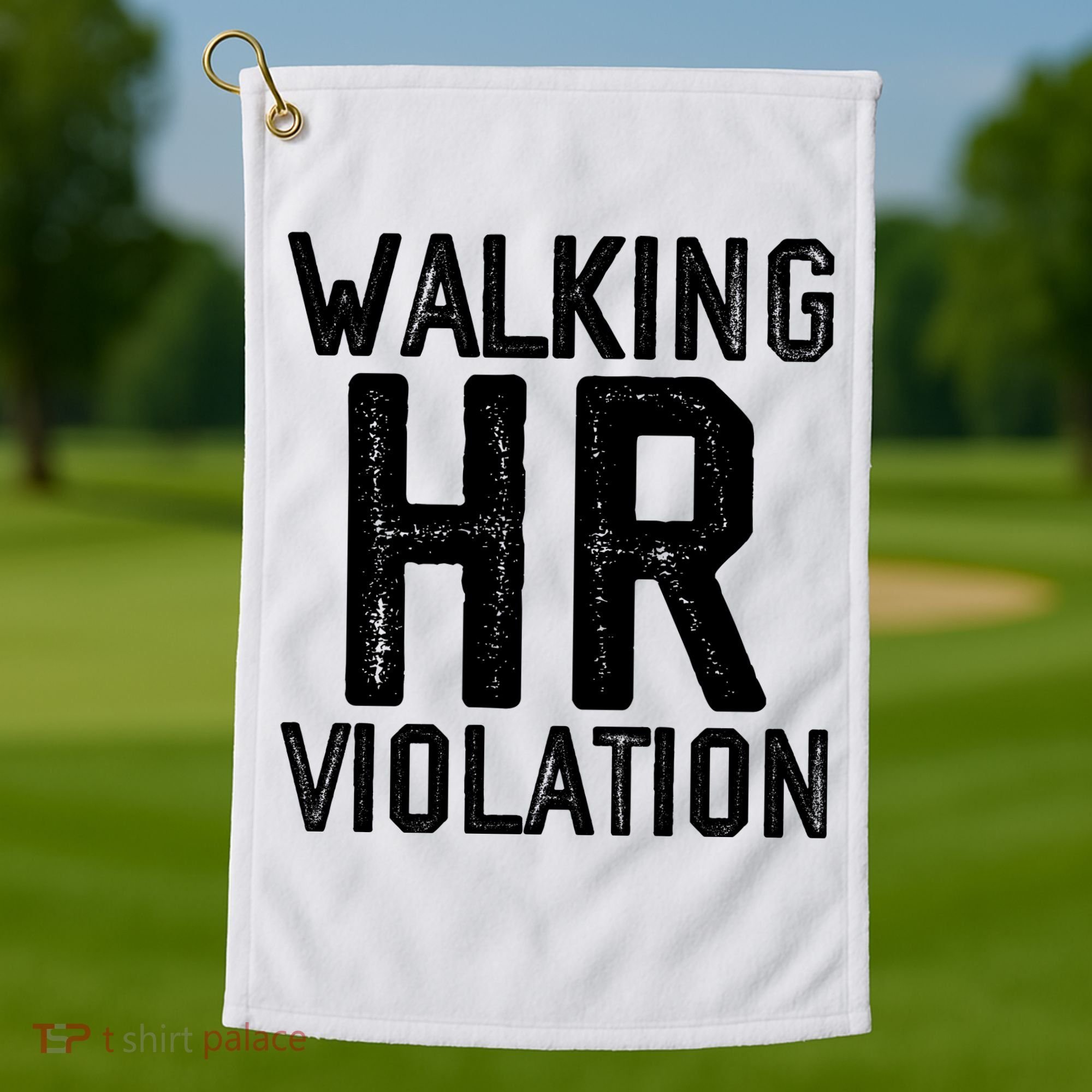 Walking HR Violation HR Human Resources Nightmare Golf Towel