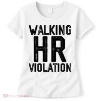 Walking HR Violation HR Human Resources Nightmare Women's T-Shirt thumb 0