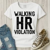 Walking HR Violation HR Human Resources Nightmare Women's T-Shirt thumb 3