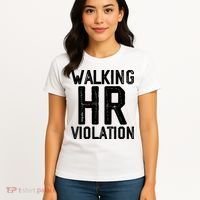 Walking HR Violation HR Human Resources Nightmare Women's T-Shirt thumb 4