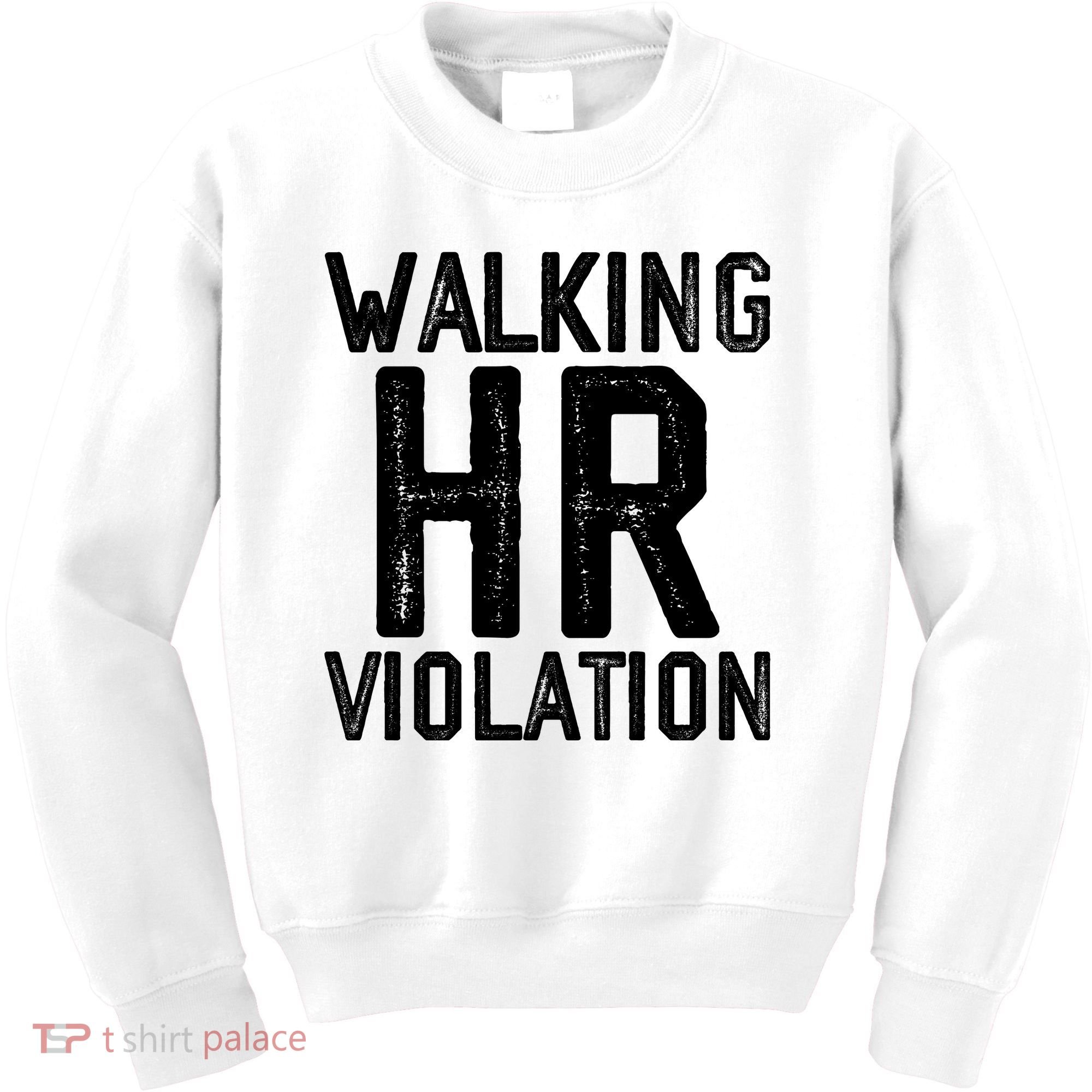 Walking HR Violation HR Human Resources Nightmare Kids Sweatshirt