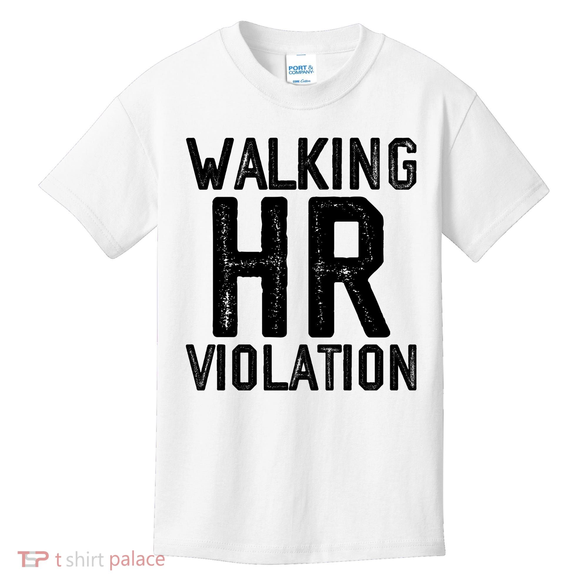 Walking HR Violation HR Human Resources Nightmare Kids T-Shirt