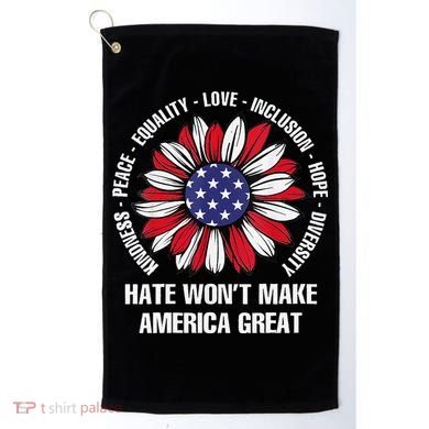 Women Hate Wont Make America Great Gift Golf Towel