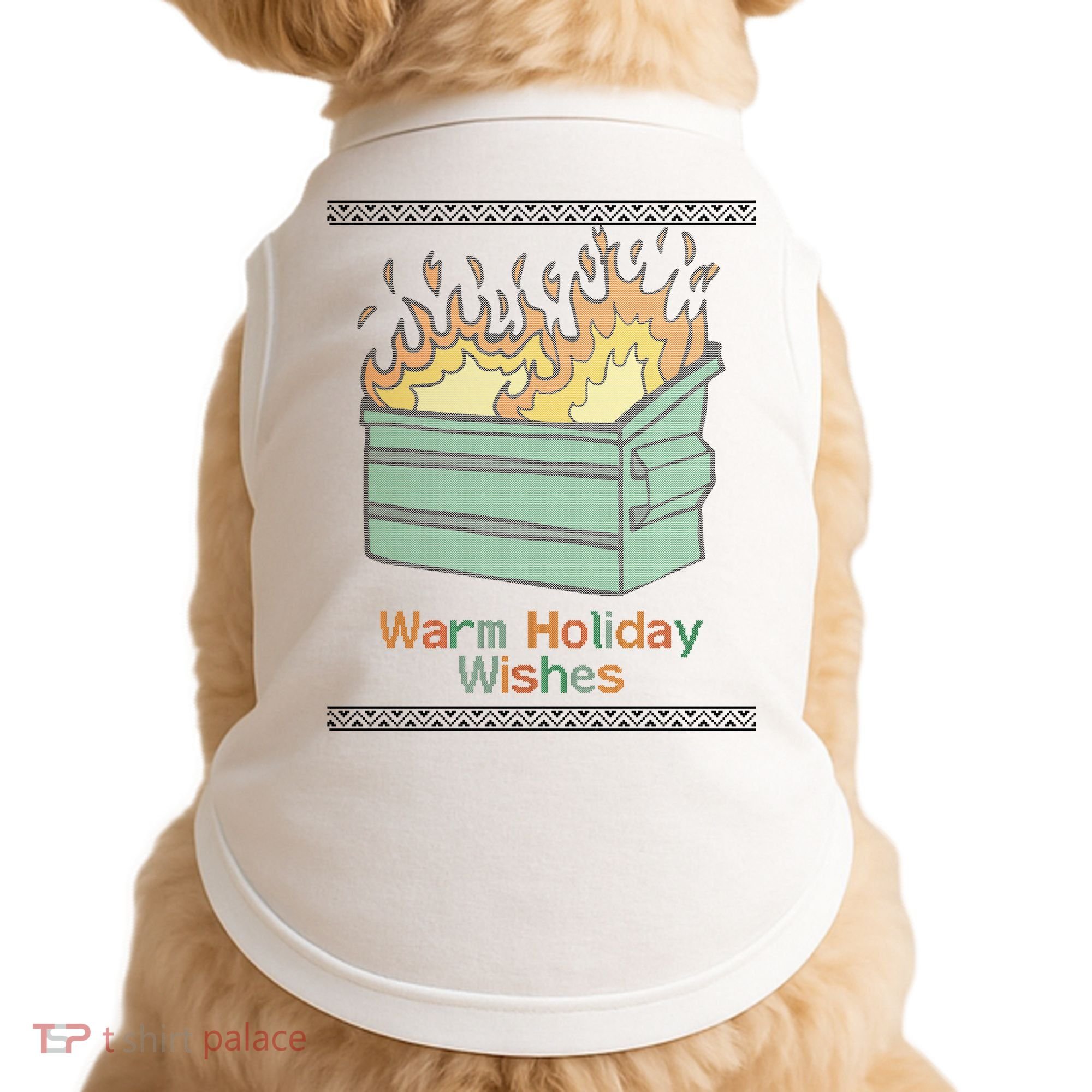 Warm Holiday Wishes Trash Can Flame Ugly Christmas Doggie Tank