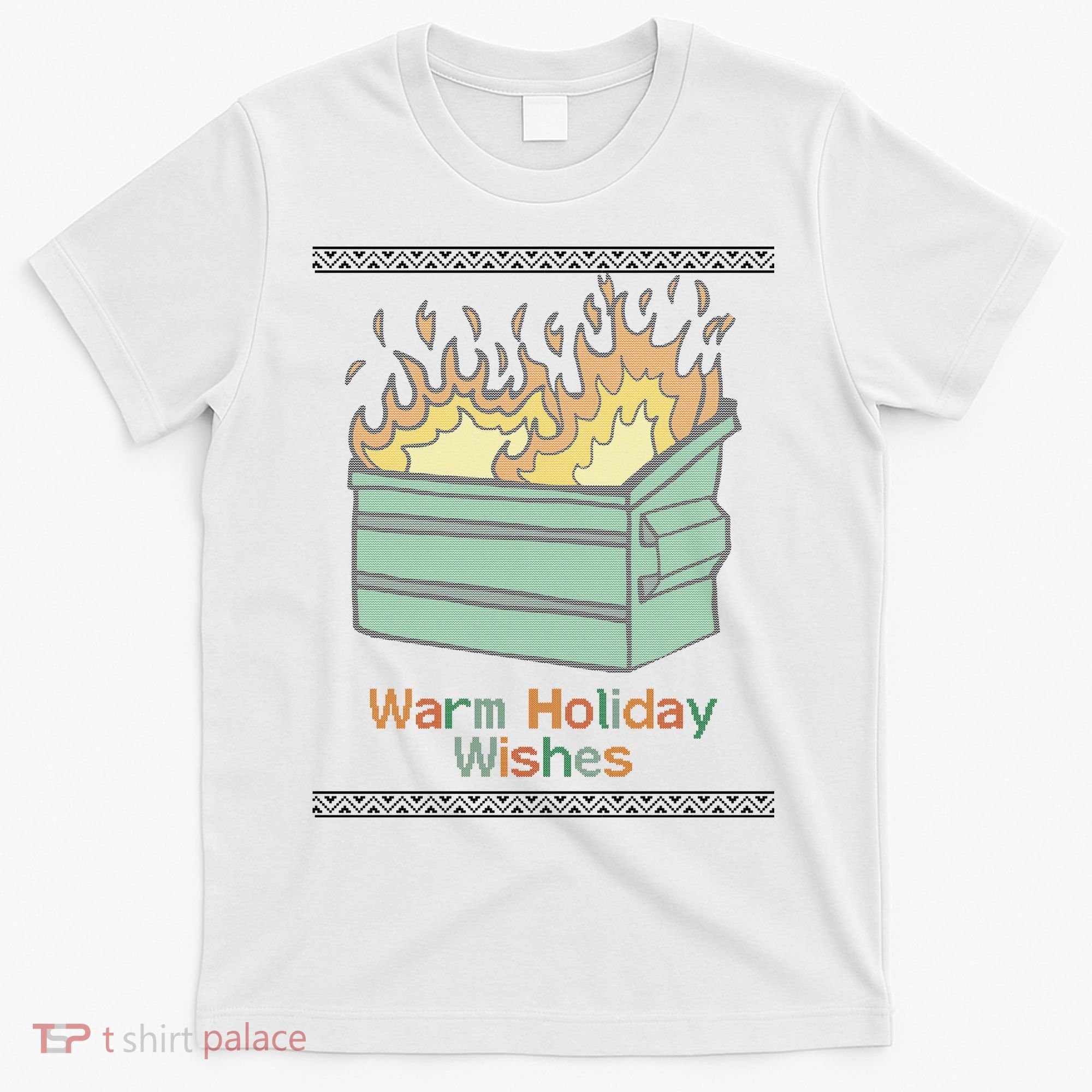 Warm Holiday Wishes Trash Can Flame Ugly Christmas T-Shirt