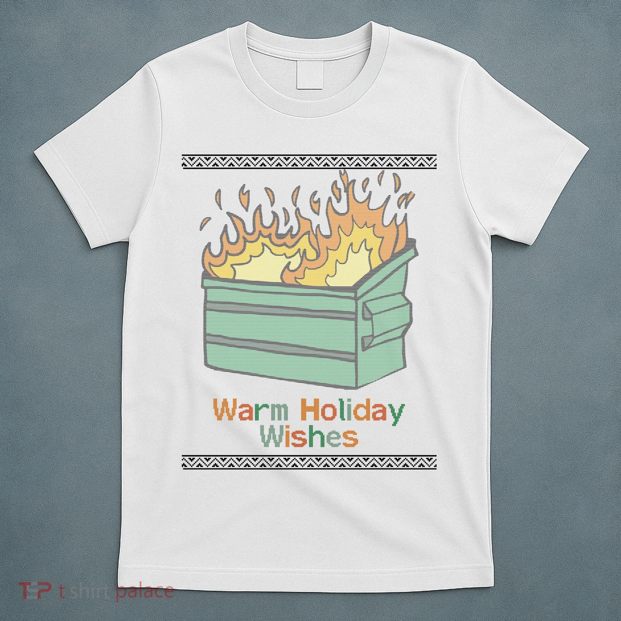 Warm Holiday Wishes Trash Can Flame Ugly Christmas T-Shirt