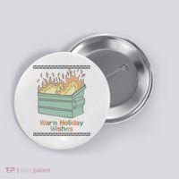 Warm Holiday Wishes Trash Can Flame Ugly Christmas Button thumb 0