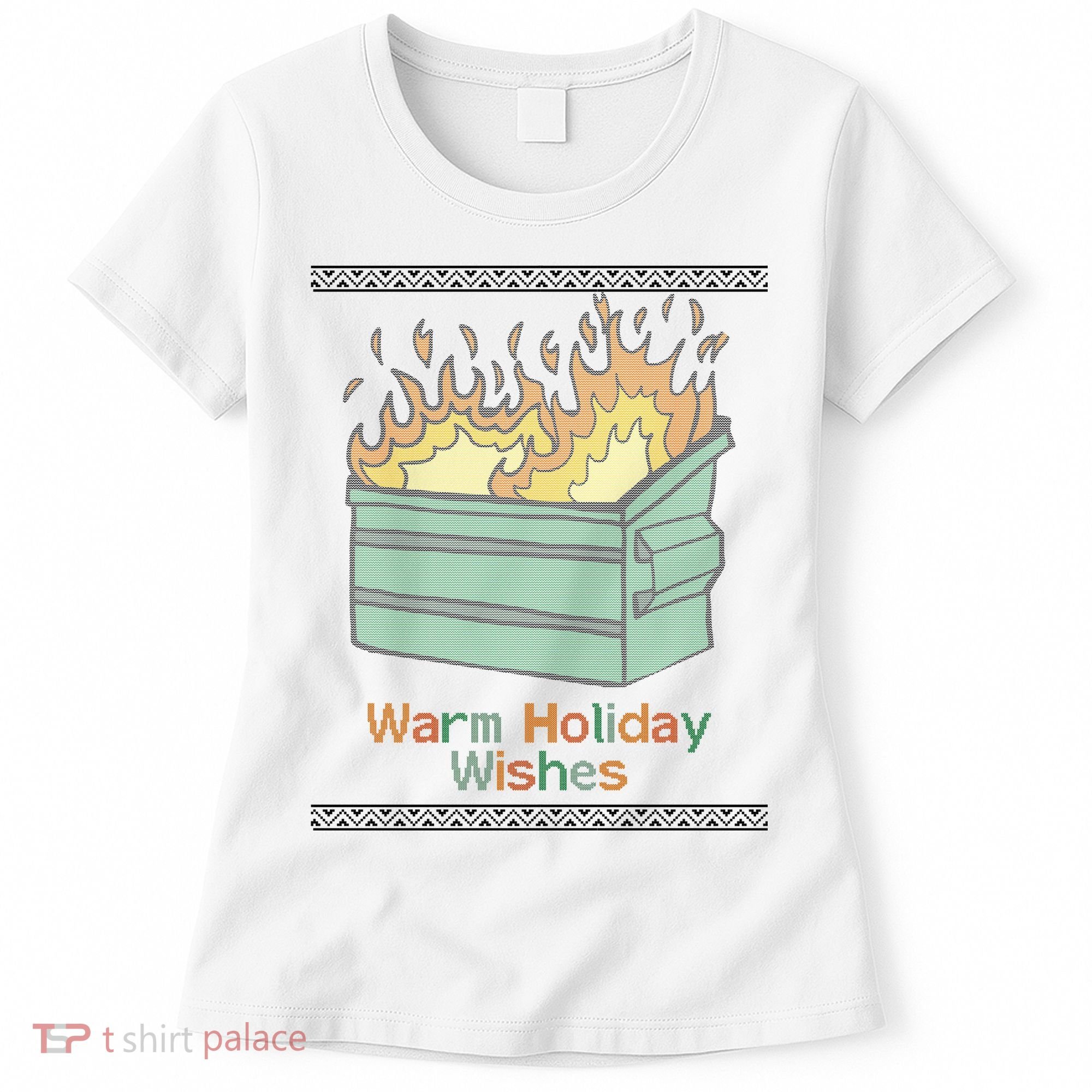 Warm Holiday Wishes Trash Can Flame Ugly Christmas Women's T-Shirt