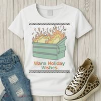 Warm Holiday Wishes Trash Can Flame Ugly Christmas Women's T-Shirt thumb 3