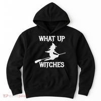 Witch Halloween What Up Witches With A Broomstick Hoodie thumb 0