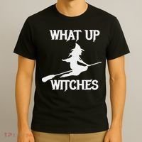 Witch Halloween What Up Witches With A Broomstick T-Shirt thumb 3