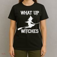 Witch Halloween What Up Witches With A Broomstick T-Shirt thumb 4