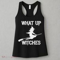 Witch Halloween What Up Witches With A Broomstick Women's Tank Top thumb 3