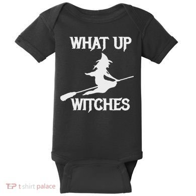 Witch Halloween What Up Witches With A Broomstick Baby Bodysuit