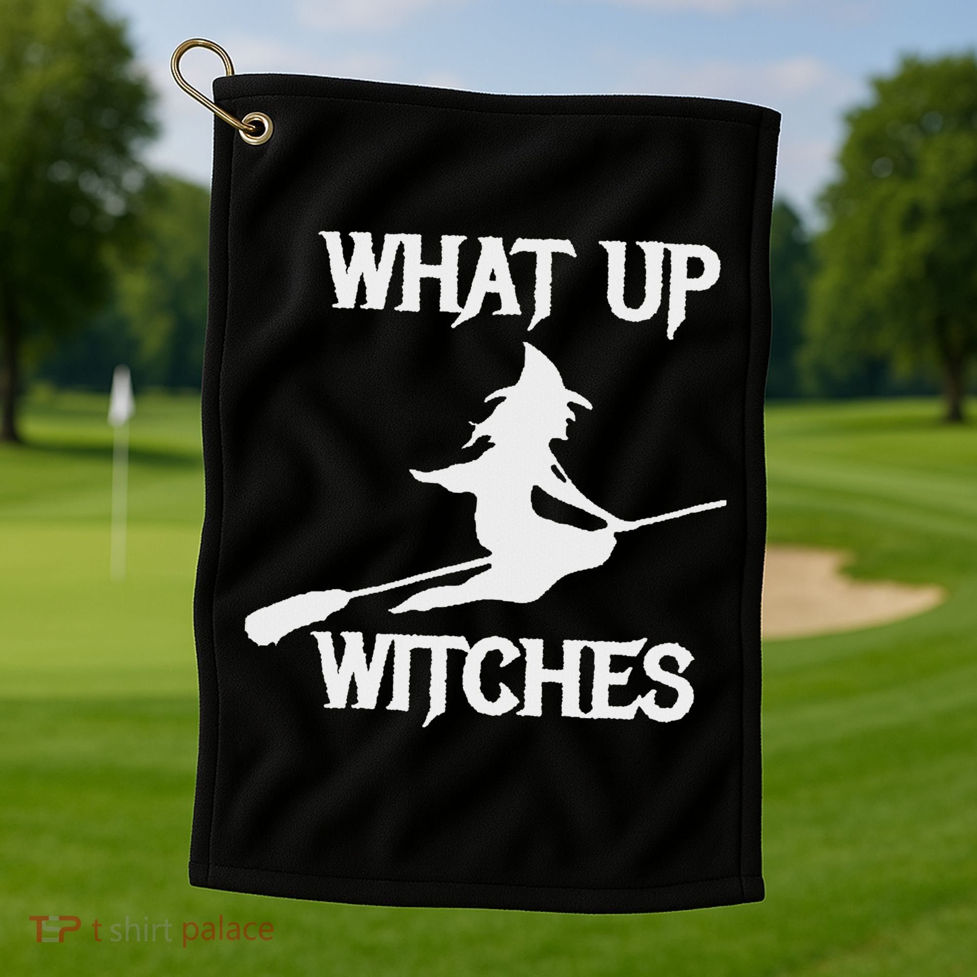 Witch Halloween What Up Witches With A Broomstick Golf Towel