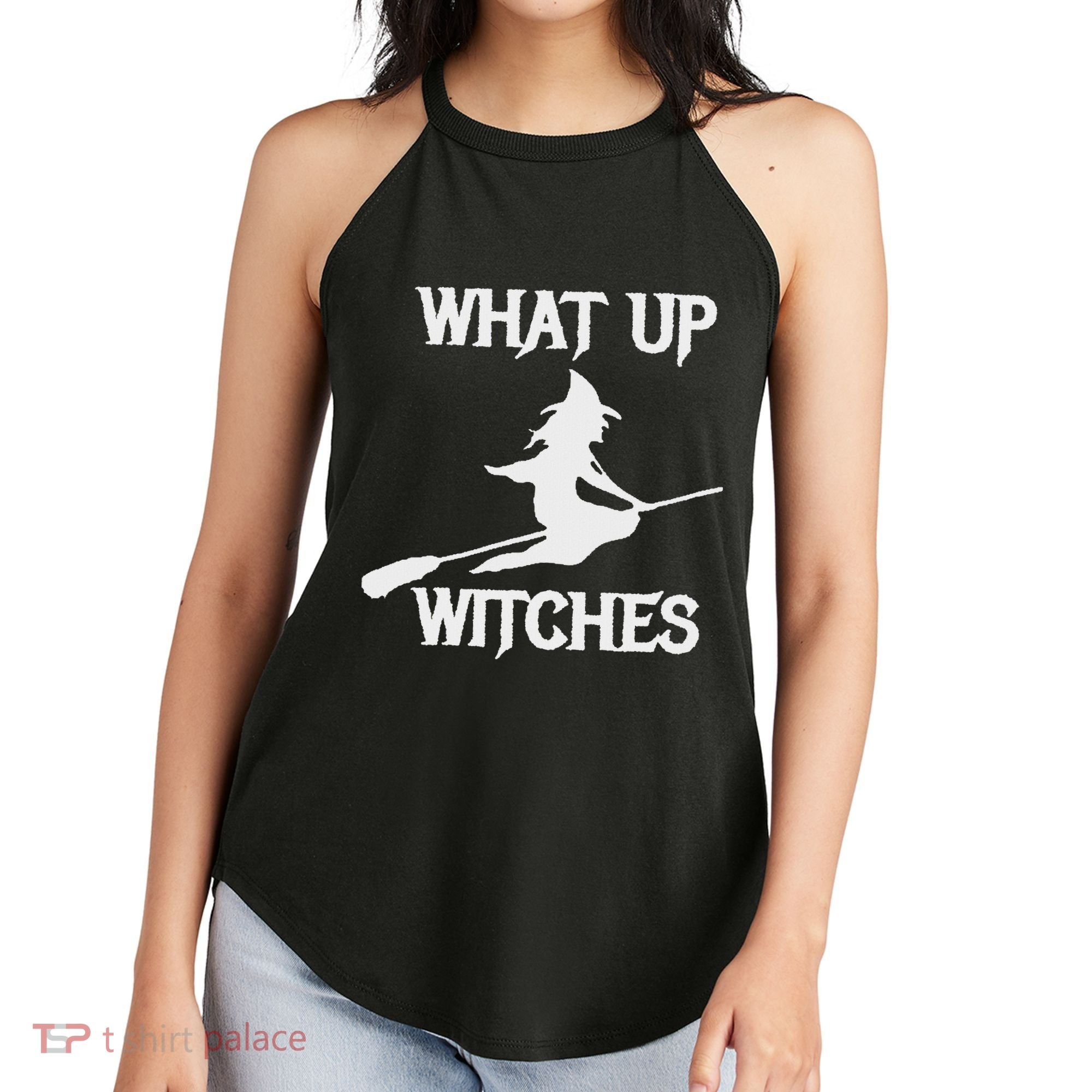 Witch Halloween What Up Witches With A Broomstick Women's Perfect Tri Rocker Tank