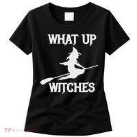 Witch Halloween What Up Witches With A Broomstick Women's T-Shirt thumb 0