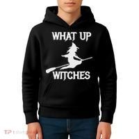 Witch Halloween What Up Witches With A Broomstick Kids Hoodie thumb 4