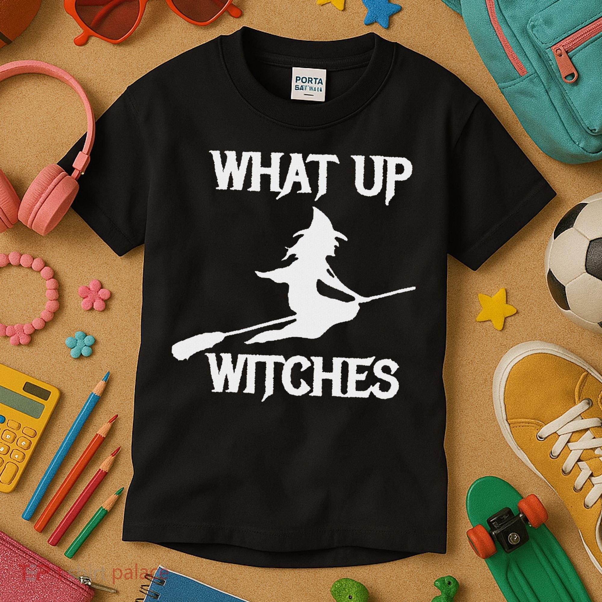 Witch Halloween What Up Witches With A Broomstick Kids T-Shirt