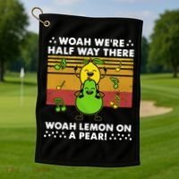 WeRe Half Way There Woah Summer Lemon On A Pear Happy Golf Towel thumb 1