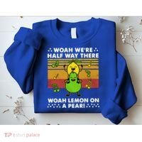 WeRe Half Way There Woah Summer Lemon On A Pear Happy Sweatshirt thumb 2