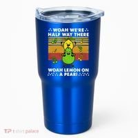 WeRe Half Way There Woah Summer Lemon On A Pear Happy Tumbler thumb 0