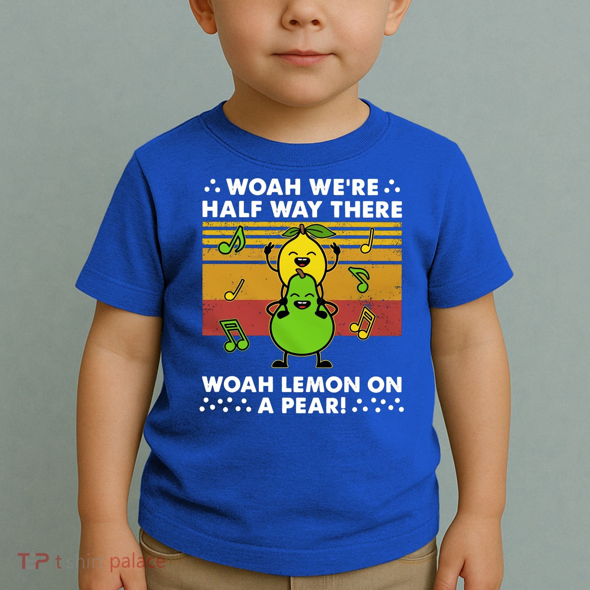 WeRe Half Way There Woah Summer Lemon On A Pear Happy Toddler T-Shirt