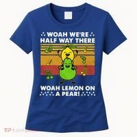 WeRe Half Way There Woah Summer Lemon On A Pear Happy Women's T-Shirt thumb 0