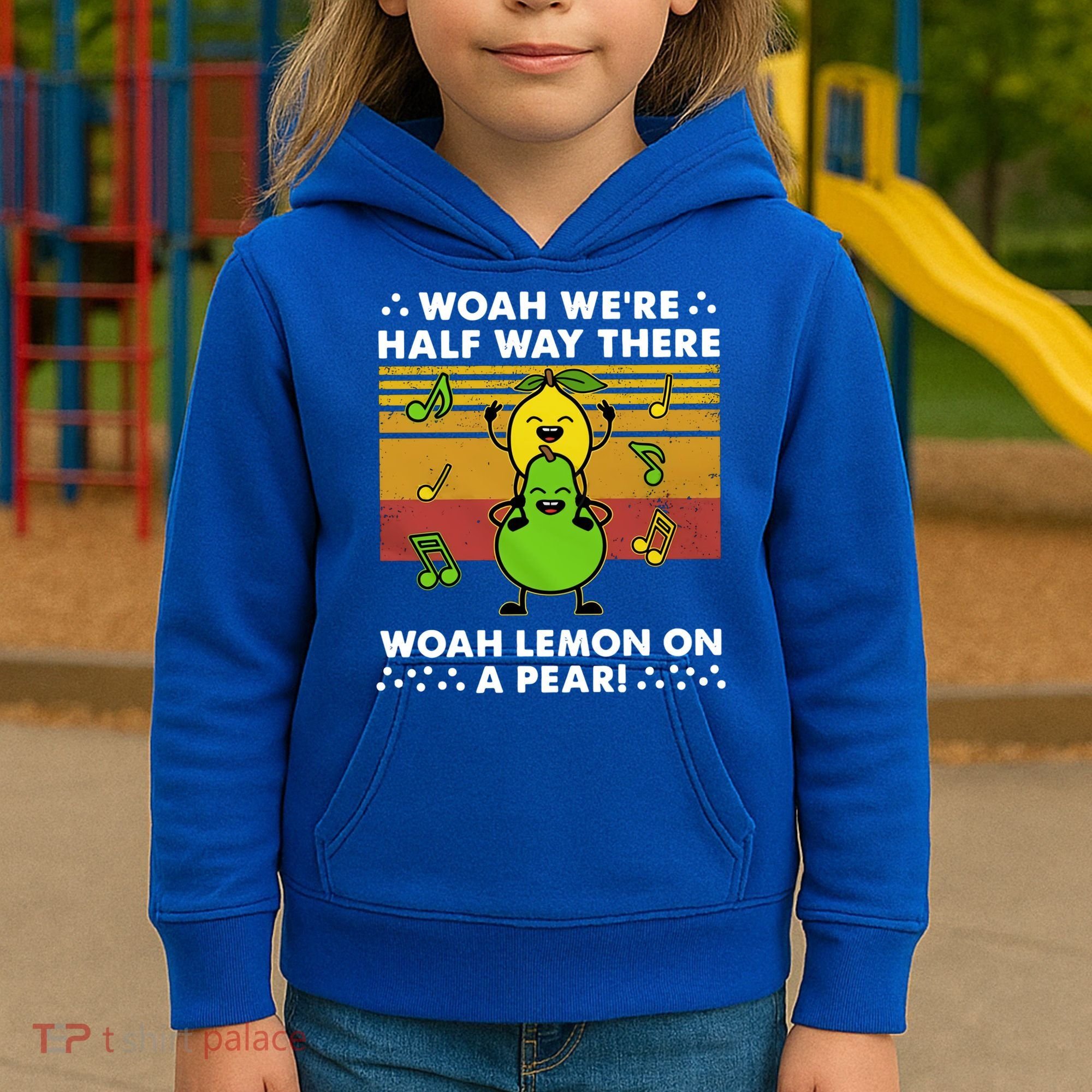WeRe Half Way There Woah Summer Lemon On A Pear Happy Kids Hoodie