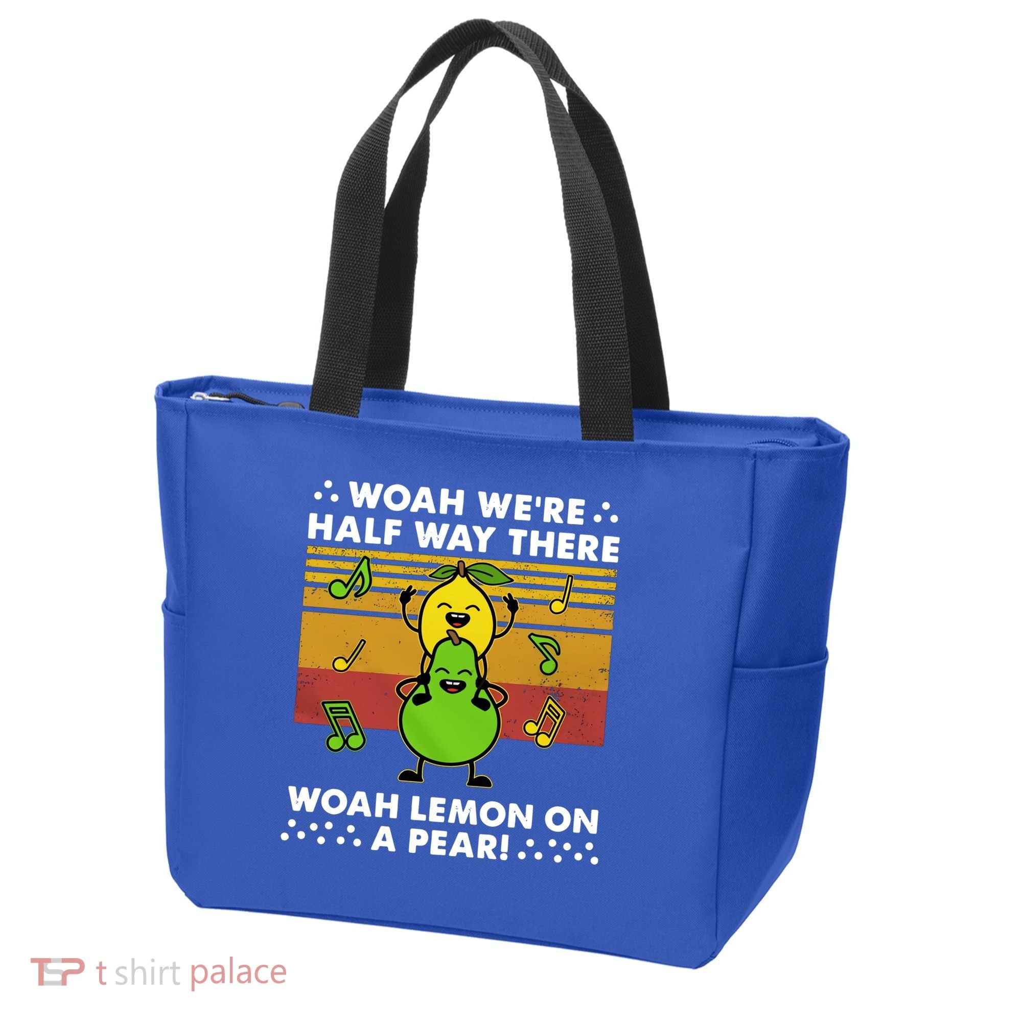 WeRe Half Way There Woah Summer Lemon On A Pear Happy Tote Bag
