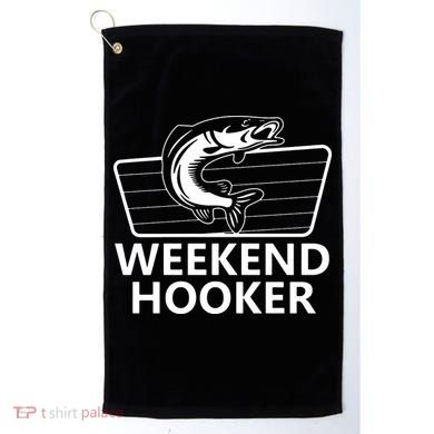 Weekend Hooker Golf Towel