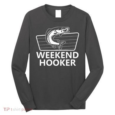 Weekend Hooker Long Sleeve Shirt