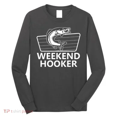 Weekend Hooker Long Sleeve Shirt