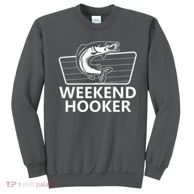 Weekend Hooker Sweatshirt