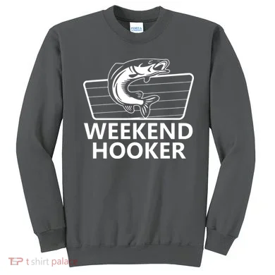 Weekend Hooker Sweatshirt